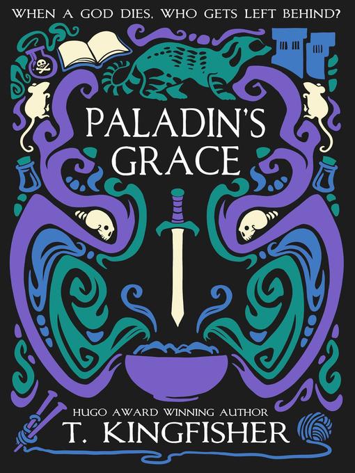 Title details for Paladin's Grace by T. Kingfisher - Wait list